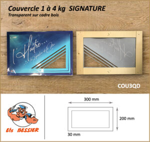 Couvercle transparent sur cadre bois (1 à 4 kg) Signature